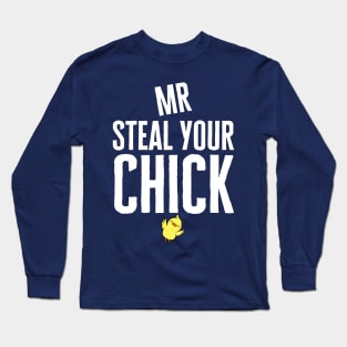 Mr Steal Your Chick Long Sleeve T-Shirt